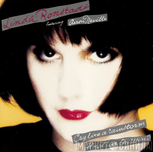 Featuring Linda Ronstadt  Aaron Neville  - Cry Like A Rainstorm - Howl Like The Wind