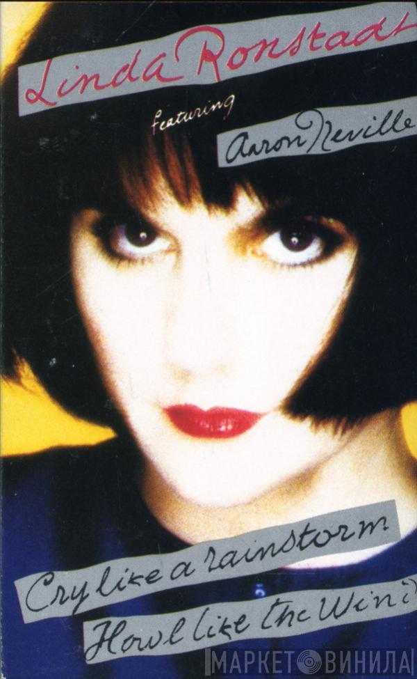 Featuring Linda Ronstadt  Aaron Neville  - Cry Like A Rainstorm - Howl Like The Wind