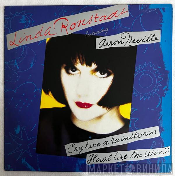 Featuring Linda Ronstadt  Aaron Neville  - Cry Like A Rainstorm - Howl Like The Wind