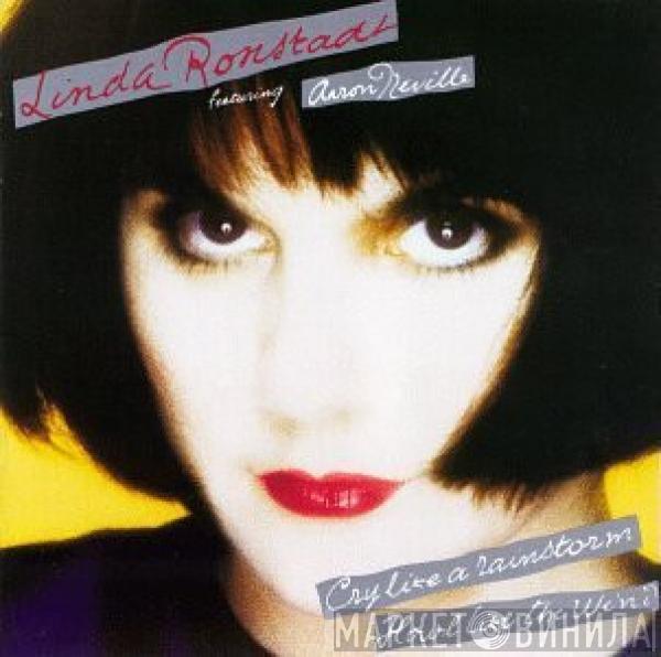 Featuring Linda Ronstadt  Aaron Neville  - Cry Like A Rainstorm, Howl Like The Wind