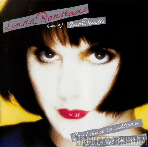 Featuring Linda Ronstadt  Aaron Neville  - Cry Like A Rainstorm - Howl Like The Wind