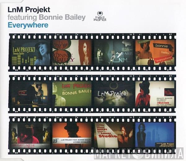 Featuring LnM Projekt  Bonnie Bailey  - Everywhere