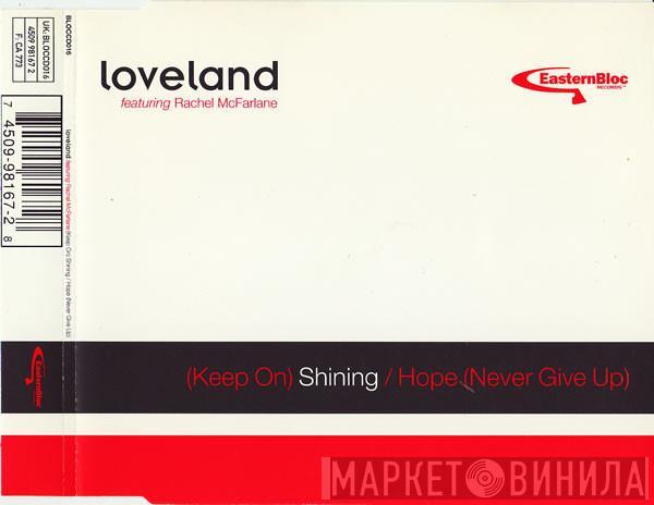 Featuring Loveland  Rachel McFarlane  - (Keep On) Shining / Hope (Never Give Up)
