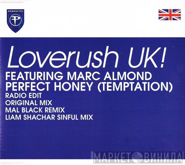 Featuring Loverush UK!  Marc Almond  - Perfect Honey (Temptation)