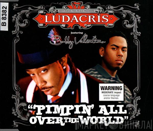 Featuring Ludacris  Bobby Valentino   - Pimpin' All Over The World