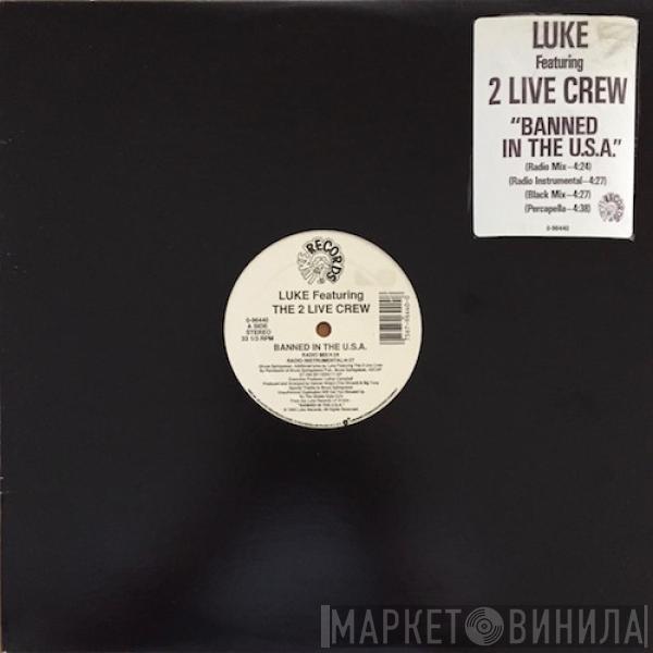Featuring Luke  The 2 Live Crew  - Banned In The U.S.A.