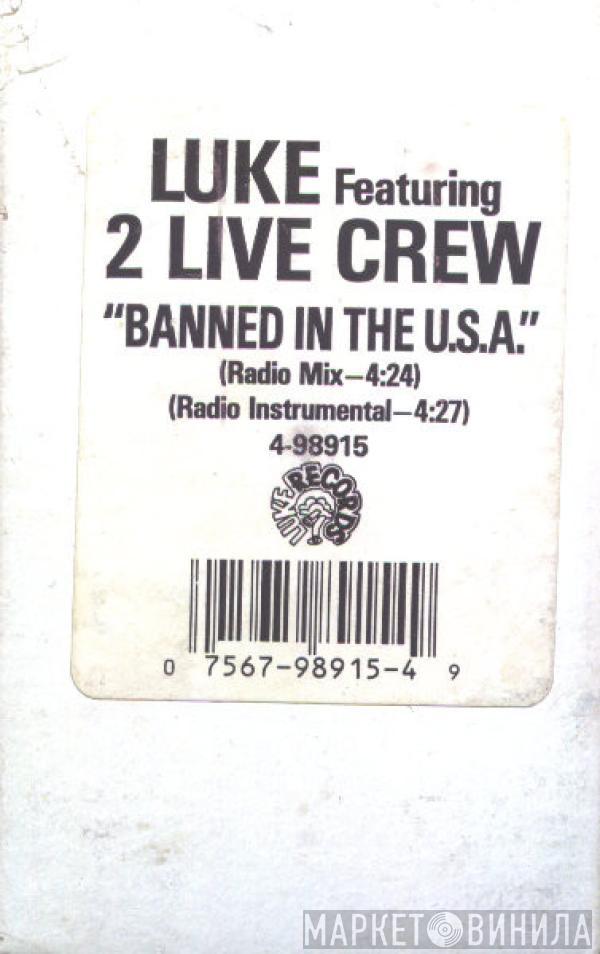 Featuring Luke  The 2 Live Crew  - Banned In The U.S.A.