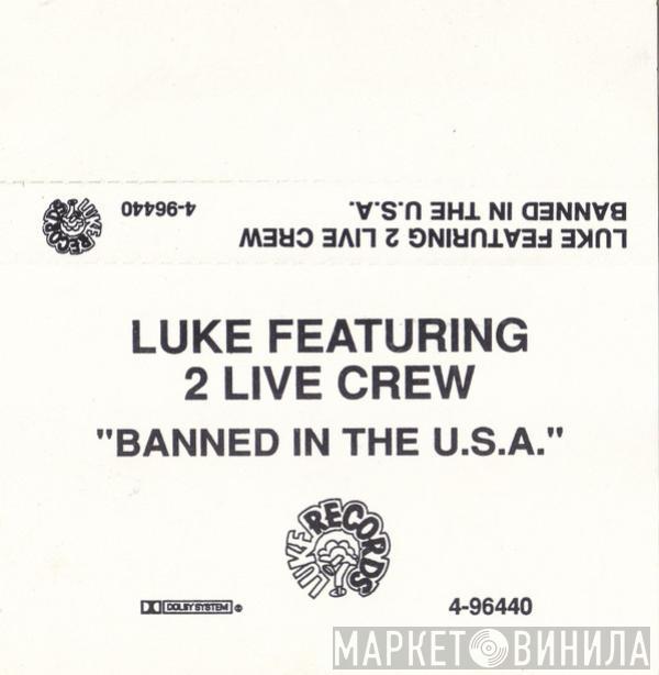 Featuring Luke  The 2 Live Crew  - Banned In The U.S.A.