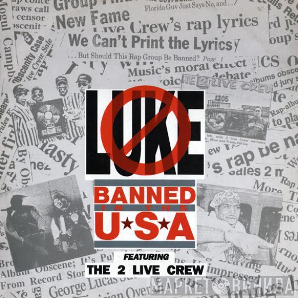 Featuring Luke  The 2 Live Crew  - Banned In The USA