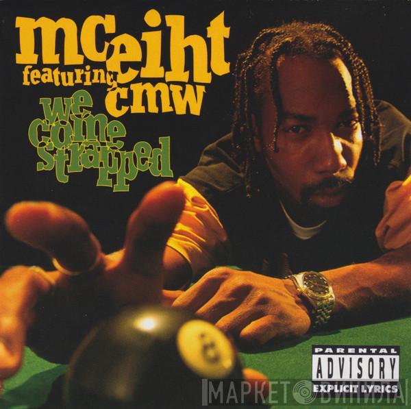 Featuring MC Eiht  CMW  - We Come Strapped