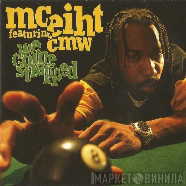 Featuring MC Eiht  CMW  - We Come Strapped