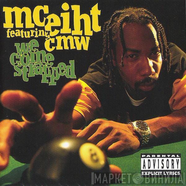 Featuring MC Eiht  CMW  - We Come Strapped