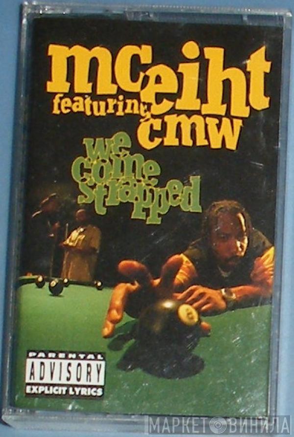 Featuring MC Eiht  CMW  - We Come Strapped