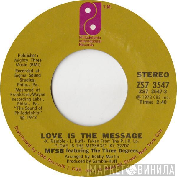 Featuring MFSB  The Three Degrees  - Love Is The Message