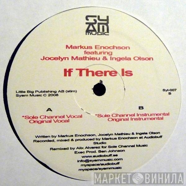 Featuring Markus Enochson & Jocelyn Mathieu  Ingela Olson  - If There Is
