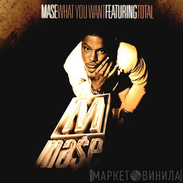 Featuring Mase  Total  - What You Want
