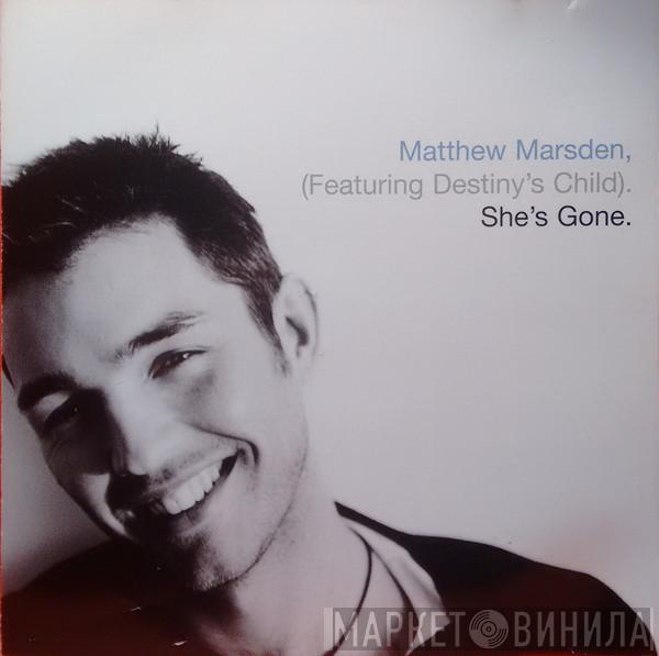 Featuring Matthew Marsden  Destiny's Child  - She's Gone