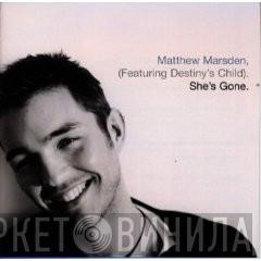Featuring Matthew Marsden  Destiny's Child  - She's Gone