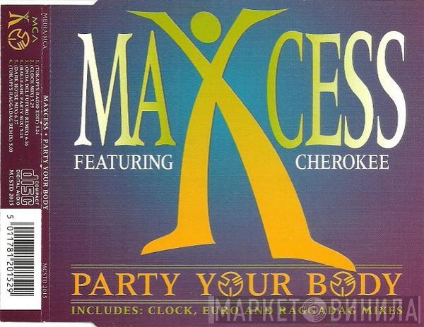 Featuring Maxcess  Cherokee   - Party Your Body