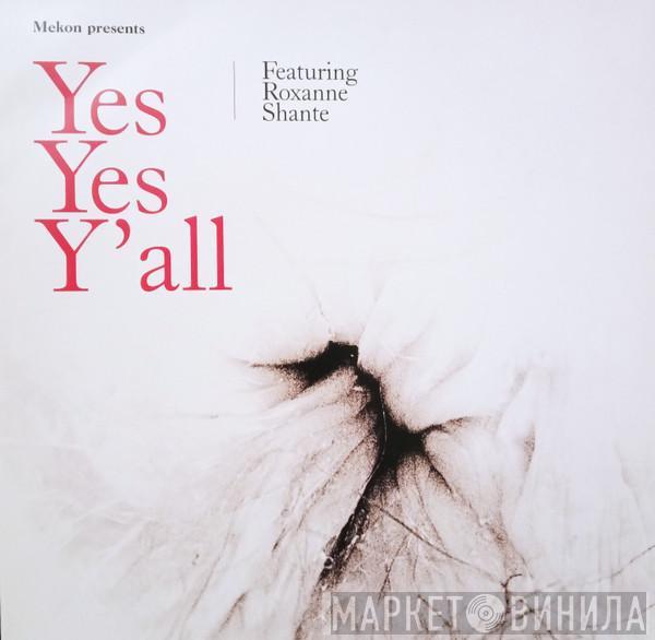 Featuring Mekon  Roxanne Shanté  - Yes Yes Y'all