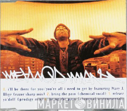 Featuring Method Man  Mary J. Blige  - I'll Be There For You / You're All I Need To Get By