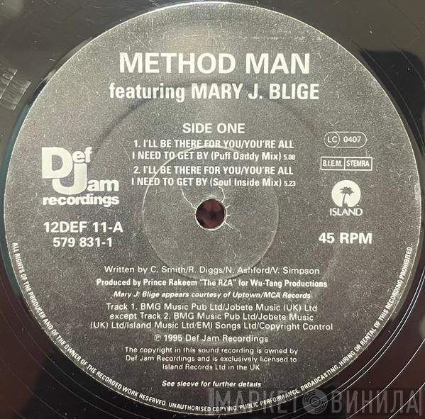 Featuring Method Man  Mary J. Blige  - I'll Be There For You / You're All I Need To Get By