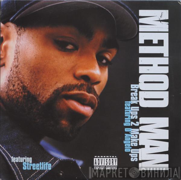 Featuring Method Man , D'Angelo  Street Life  - Break Ups 2 Make Ups