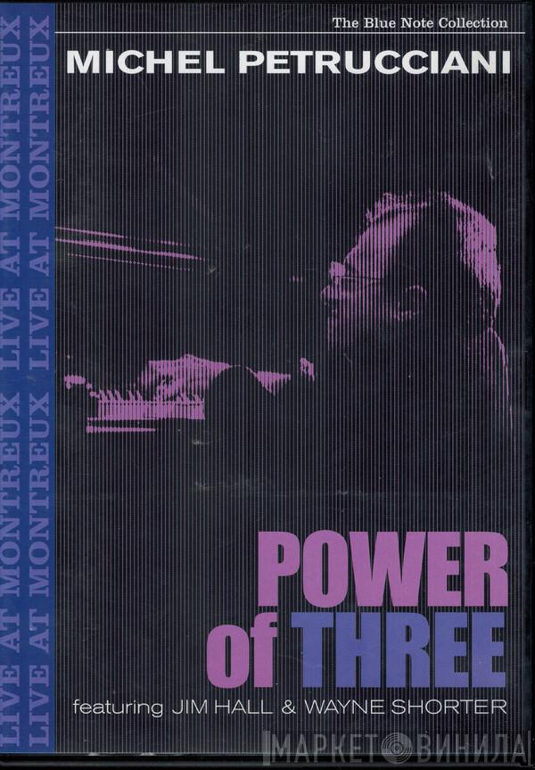 Featuring Michel Petrucciani & Jim Hall  Wayne Shorter  - Power Of Three
