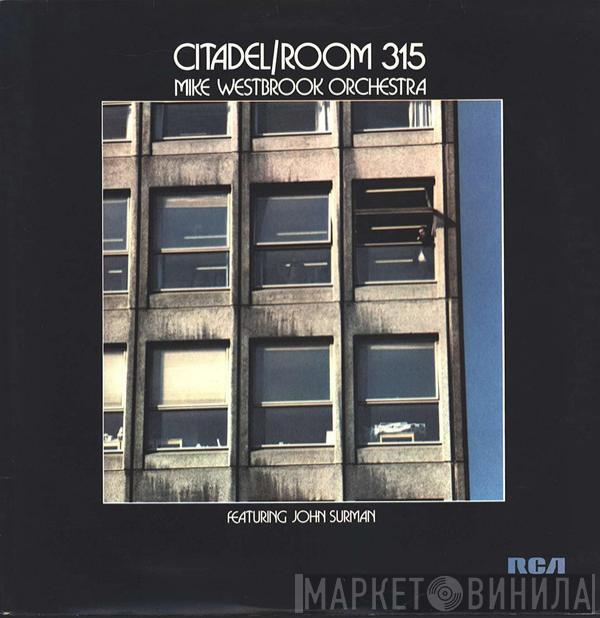 Featuring Mike Westbrook Orchestra  John Surman  - Citadel / Room 315