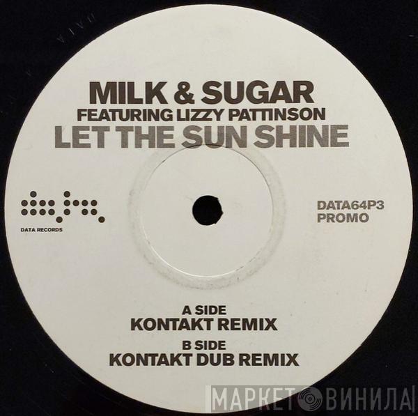 Featuring Milk & Sugar  Lizzy Pattinson  - Let The Sun Shine