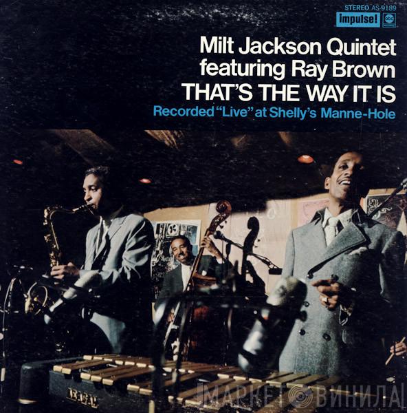 Featuring Milt Jackson Quintet  Ray Brown  - That's The Way It Is