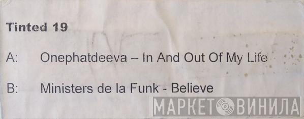 Featuring Ministers De-La-Funk / Jocelyn Brown  OnePhatDeeva  - Believe / In And Out Of My Life