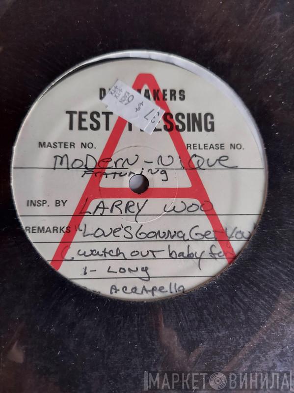 Featuring Modern-nique  Larry Woo  - Love's Gonna Get You (Watch Out Baby For Love)