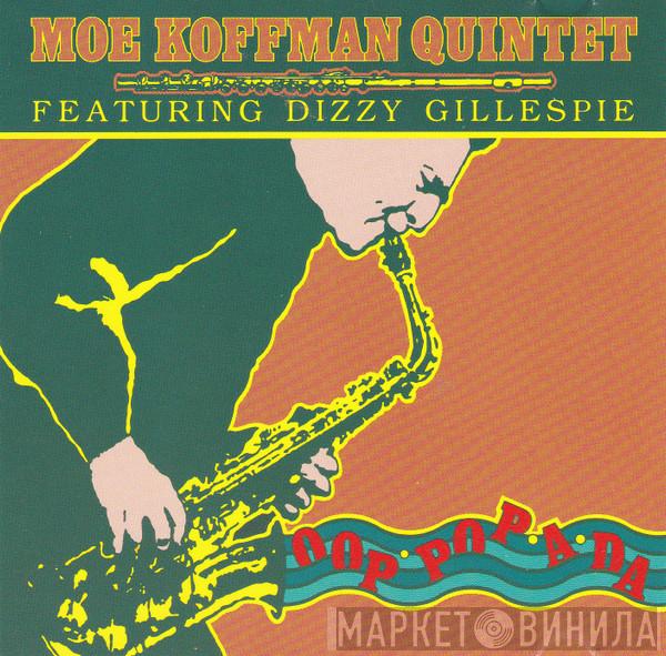 Featuring Moe Koffman Quintet  Dizzy Gillespie  - Oop Pop A Da