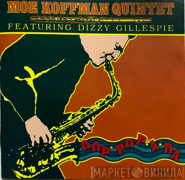 Featuring Moe Koffman Quintet  Dizzy Gillespie  - Oop Pop A Da