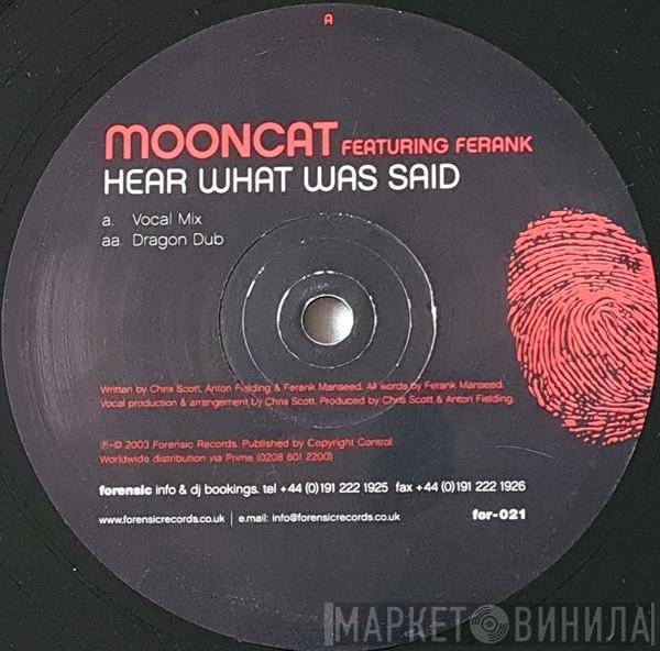 Featuring Mooncat  Ferank Manseed  - Hear What Was Said