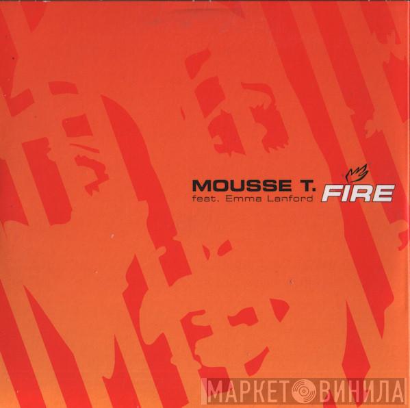 Featuring Mousse T.  Emma Lanford  - Fire