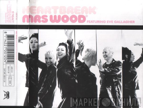 Featuring Mrs. Wood  Eve Gallagher  - Heartbreak