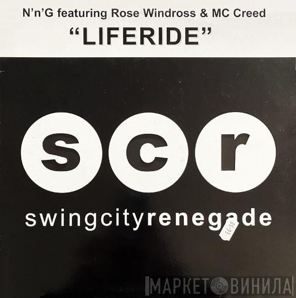 Featuring N'n'G & Rose Windross  MC Creed  - Liferide