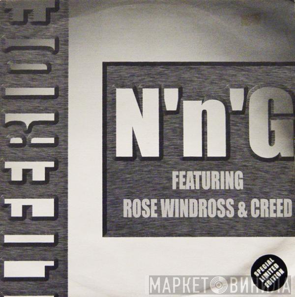 Featuring N'n'G & Rose Windross  MC Creed  - Liferide