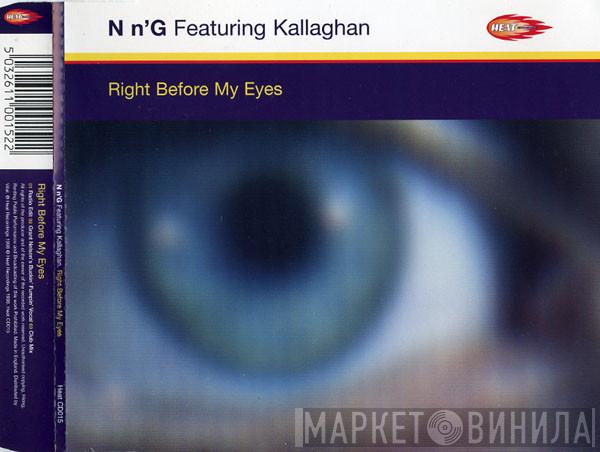 Featuring N'n'G  Kallaghan  - Right Before My Eyes