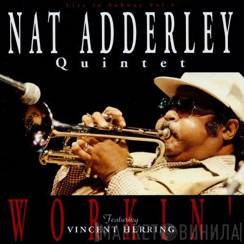 Featuring Nat Adderley Quintet  Vincent Herring  - Workin'