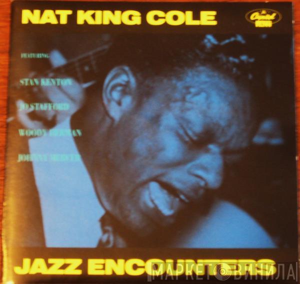 Featuring Nat King Cole , Stan Kenton , Jo Stafford , Woody Herman  Johnny Mercer  - Jazz Encounters