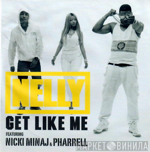Featuring Nelly & Nicki Minaj  Pharrell Williams  - Get Like Me