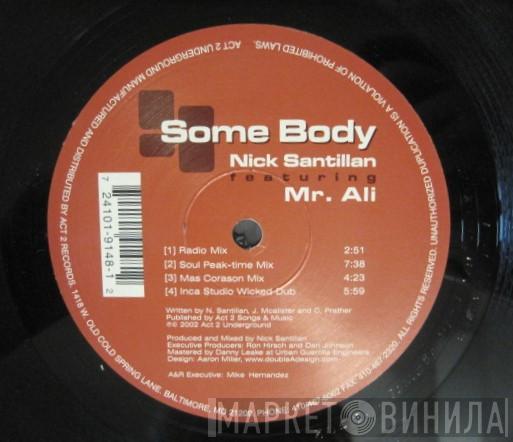 Featuring Nick Santillan  Mr. A.L.I.  - Some Body