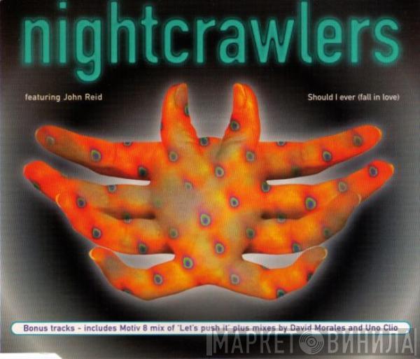Featuring Nightcrawlers  John Reid  - Should I Ever (Fall In Love)