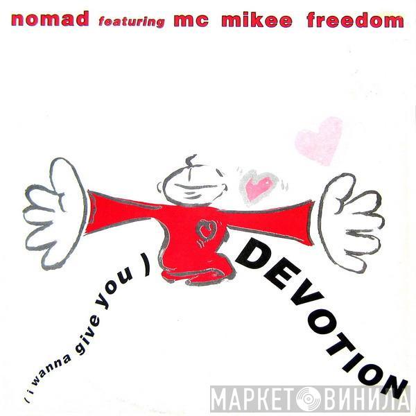 Featuring Nomad  MC Mikee Freedom  - (I Wanna Give You) Devotion