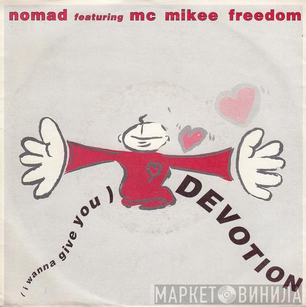 Featuring Nomad  MC Mikee Freedom  - (I Wanna Give You) Devotion