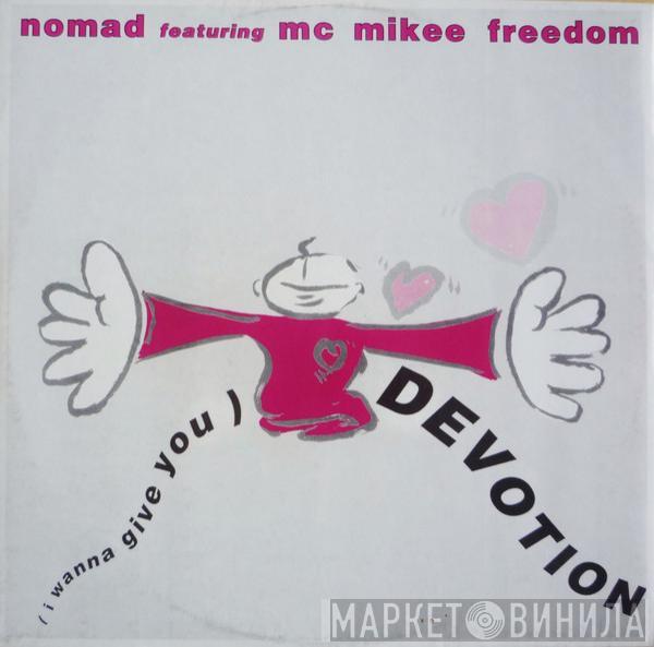 Featuring Nomad  MC Mikee Freedom  - (I Wanna Give You) Devotion