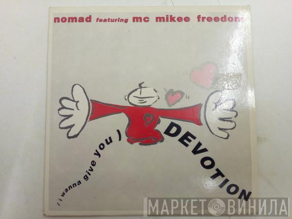 Featuring Nomad  MC Mikee Freedom  - (I Wanna Give You) Devotion